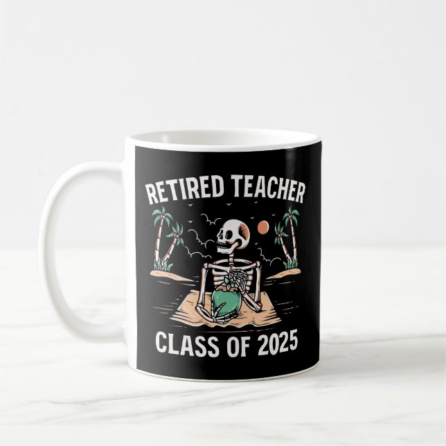 Retired Teacher Class Of 2025 Teachers Retirement Coffee Mug (Left)