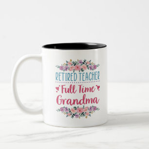 Retired Teacher Full Time Grandma Two-Tone Coffee Mug
