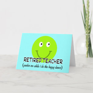 Retired Teacher Green Happy Dance" Gifts Card