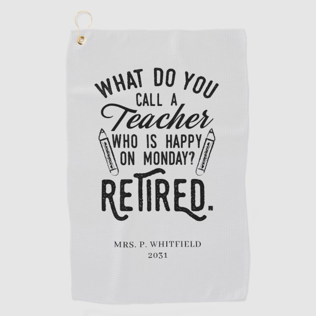 Retired Teacher Head of School Retirement Custom Golf Towel (Front)