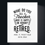 Retired Teacher Head of School Retirement Custom Paperweight<br><div class="desc">Funny retired teacher saying that's perfect for the retirement parting gift for your favourite coworker who has a good sense of humour. The saying on this modern teaching retiree gift says "What Do You Call A Teacher Who is Happy on Monday? Retired." Add the teacher's name and year of retirement...</div>