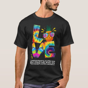 Retired Teacher Love Pineapple Summer Off Duty T T-Shirt