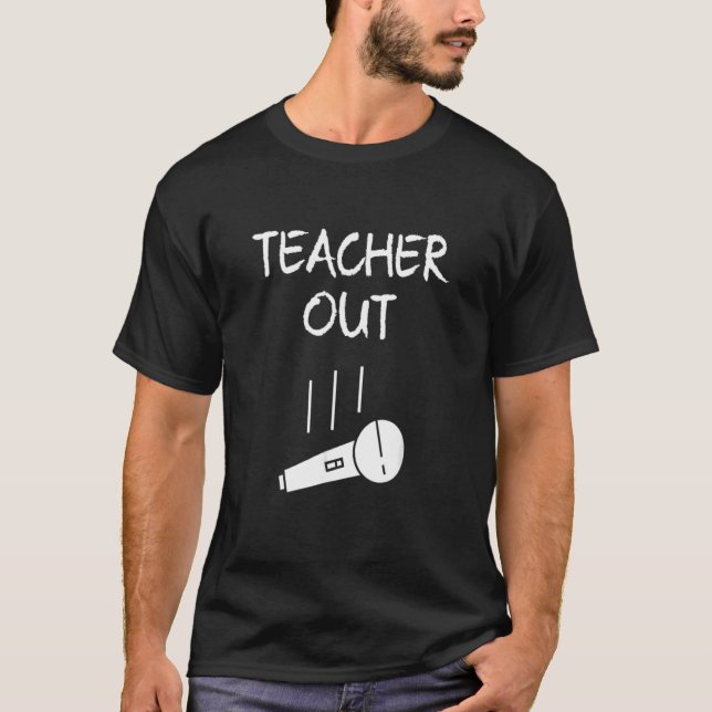 Retired Teacher Out Mic Drop Retirement End Of Sch T-Shirt (Front)