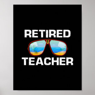 Retired Teacher Palm View Vacation Shades Humor  Poster