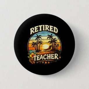 Retired Teacher Sunse - Funny Retirement Gift 6 Cm Round Badge