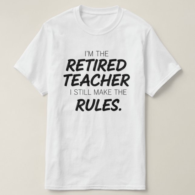 Retired-Teacher  T-Shirt (Design Front)