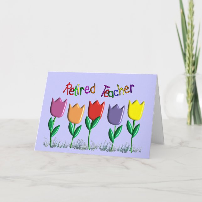 Retired Teacher Tulips Design Gifts Card (Front)
