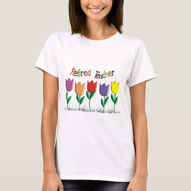 Retired Teacher Tulips Design Gifts T-Shirt (Front)