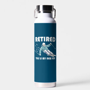 Retired This Is My New Job Skiing Water Bottle