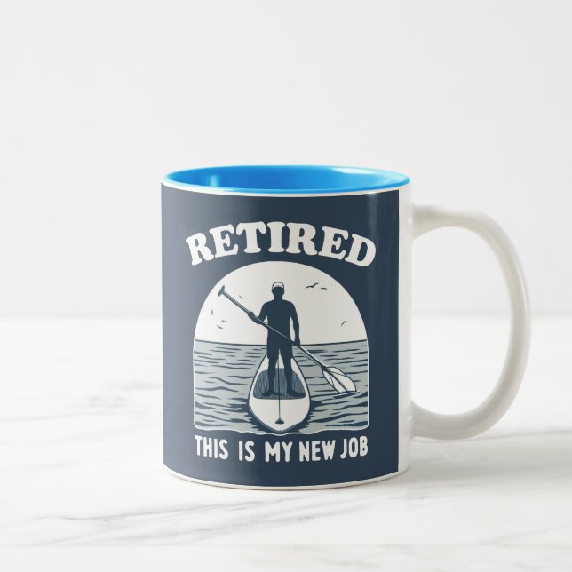 Retired This Is My New Job Standup Paddling Two-Tone Coffee Mug (Right)