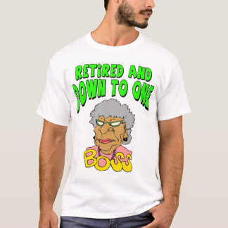 Retired To One Boss (2) T-Shirt