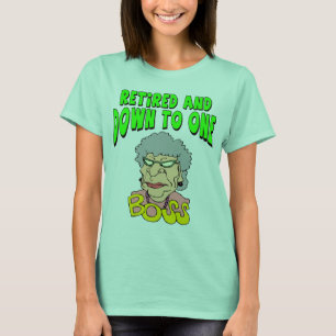 Retired To One Boss T-Shirt