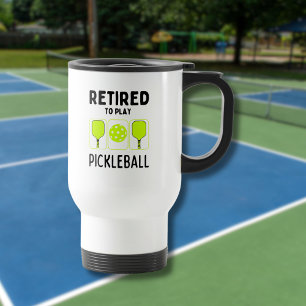 Retired to Play Pickleball Paddles and Ball  Travel Mug