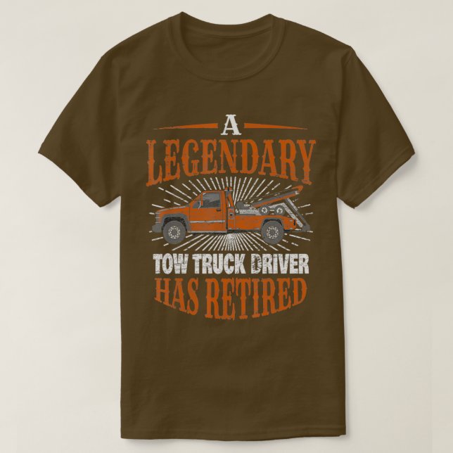 Retired Tow Truck Driver Retirement Gift T-Shirt (Design Front)