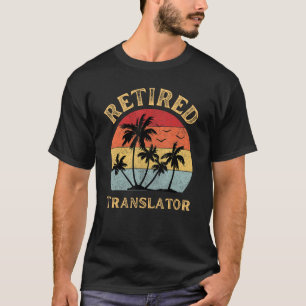 Retired Translator Retro Sunset Funny Retirement T-Shirt