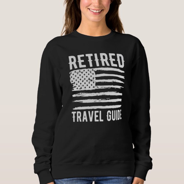 Retired Travel Guide Profession American Flag Prem Sweatshirt (Front)