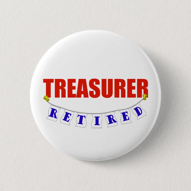 Retired Treasurer 6 Cm Round Badge (Front)