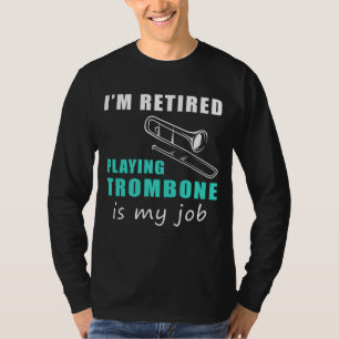 "Retired Trombone Maestro: Jazzing Up Retirement w T-Shirt
