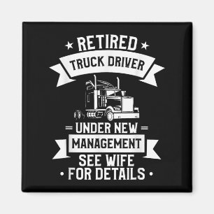 Retired Truck Driver Funny Retirement Quote For A  Magnet