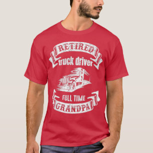 Retired Truck Driver Grandpa T-Shirt