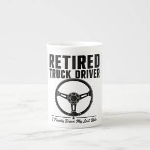 Retired Truck Driver Mug- I Finally Drove My La Bone China Mug