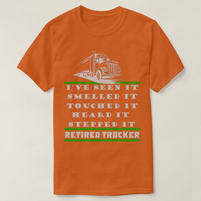 RETIRED TRUCK DRIVER T-Shirt (Design Front)