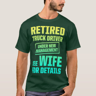 Retired Truck Driver Trucker Retirement 2417 T-Shirt