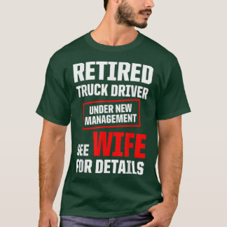 Retired Truck Driver Trucker Retirement 2452 T-Shirt