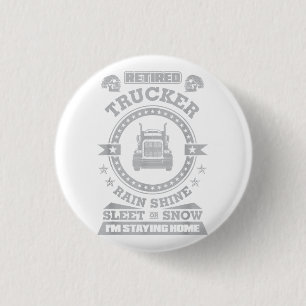 Retired Trucker shirts Funny Truck driver clothing 3 Cm Round Badge