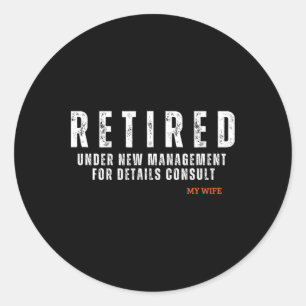 Retired Under New Management For Details Consult M Classic Round Sticker