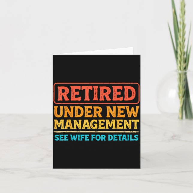Retired Under New Management Funny Mens Husband Re Card (Front)
