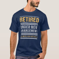 Retired Under New Management Funny Retirement
