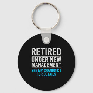 Retired Under New Management Grandkids Grandpa Ret Key Ring