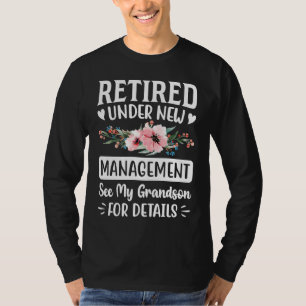 Retired under new Management Grandson  Gigi Mimi G T-Shirt