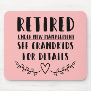 Retired Under New Management Mouse Pad