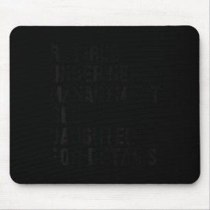 Retired Under New Management See Daughter For Deta Mouse Pad