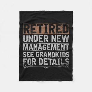 Retired Under New Management See Grandkids Funny R Fleece Blanket