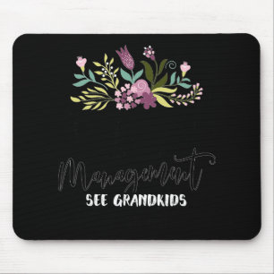 Retired Under New Management See Grandkids Funny R Mouse Pad