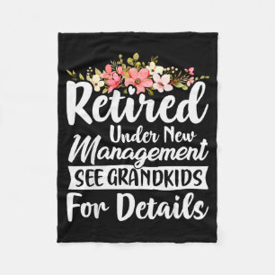 Retired Under New Management See Grandkids Retirem Fleece Blanket