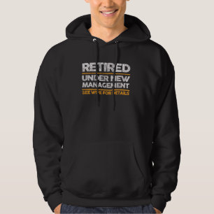 Retired Under New Management See Wife For Details Hoodie