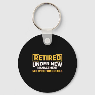 Retired Under New Management See Wife For Details  Key Ring