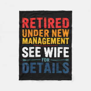 Retired Under New Management See Wife Funny Retire Fleece Blanket