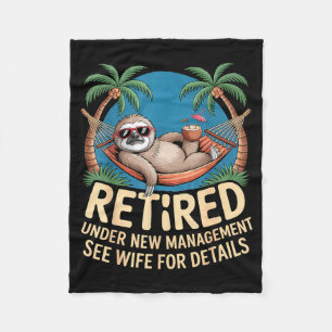 Retired Under New Management See Wife Funny Retire Fleece Blanket