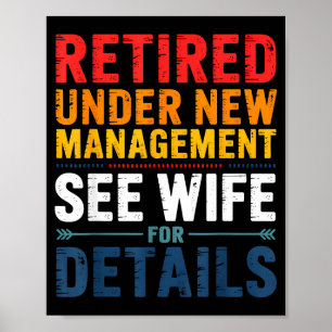 Retired Under New Management See Wife Funny Retire Poster