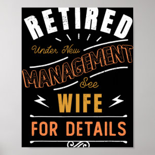 Retired Under New Management See Wife Retirement Poster