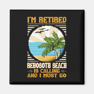 Retired Us Coast Funny Sea Lover Rehoboth Beach Magnet