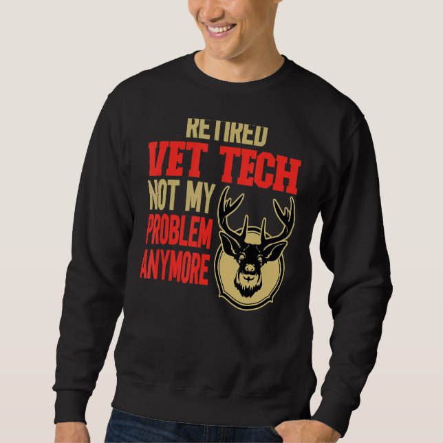 Retired Vet Tech Deer Hunting Sweatshirt (Front)