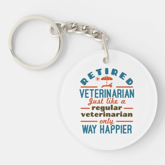 Retired Veterinarian Veterinary Retirement Happier Key Ring (Front)