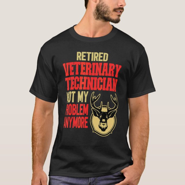 Retired Veterinary Technician Deer Hunting T-Shirt (Front)