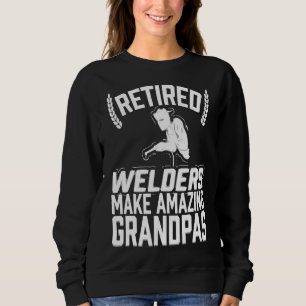 Retired Welders Make Amazing Grandpas Chbal Sweatshirt